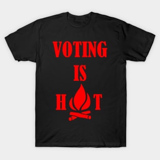 Voting Is Hot Campfire Design T-Shirt